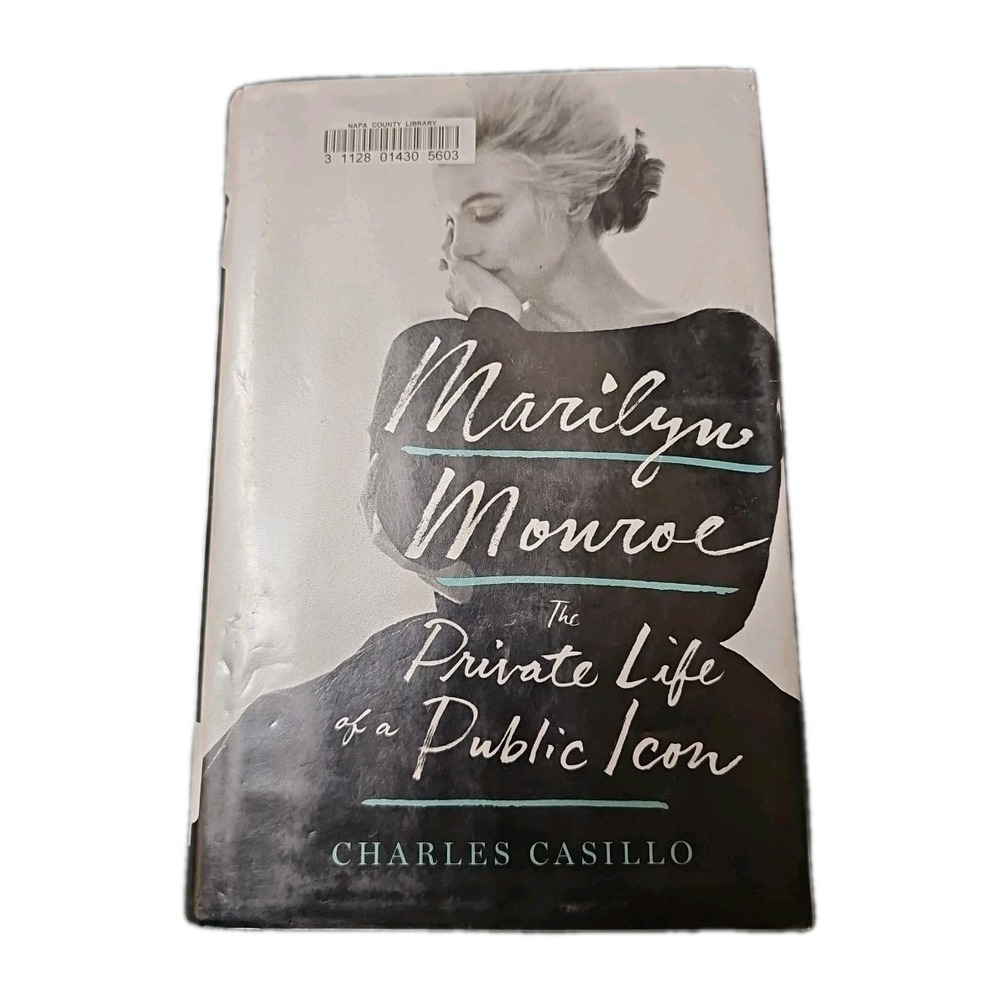 Marilyn Monroe The Private Life of a Public Icon Charles Casillo Hardcover 2018